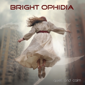 BRIGHT OPHIDIA - "Quiet and Calm" CD