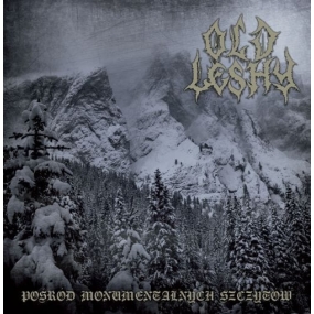 OLD LESHY - "Pośród Monumentalnych Szczytów" 12″ LP BLACK